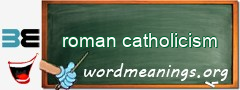 WordMeaning blackboard for roman catholicism